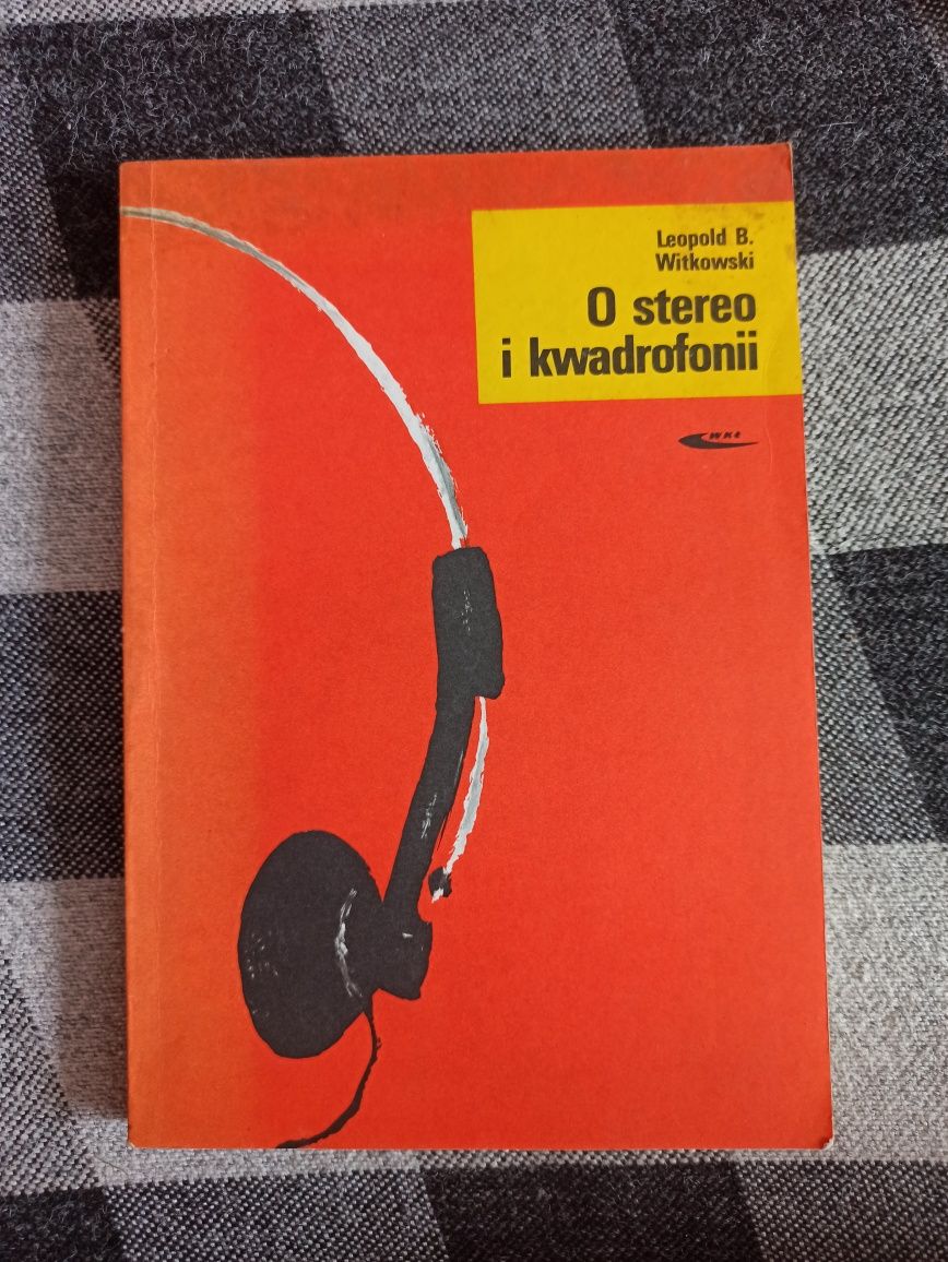 O stereo i kwadrofonii Leopold B. Witkowski dźwiękowiec audio hifi