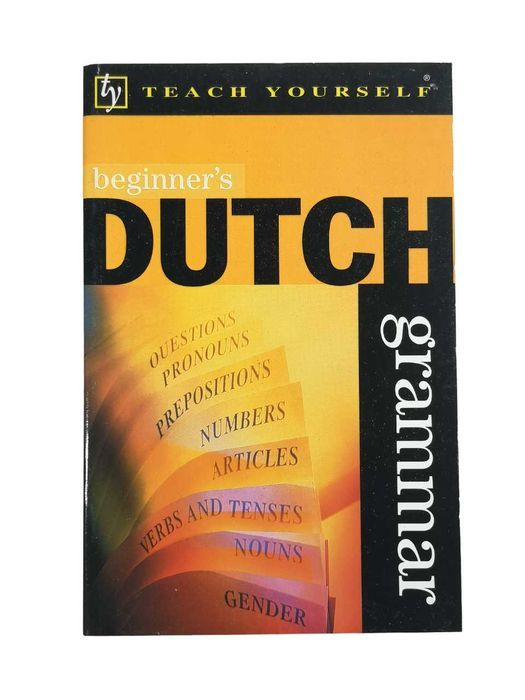 Beginner's Dutch Grammar - Gerdi Quist, Dennis Strik