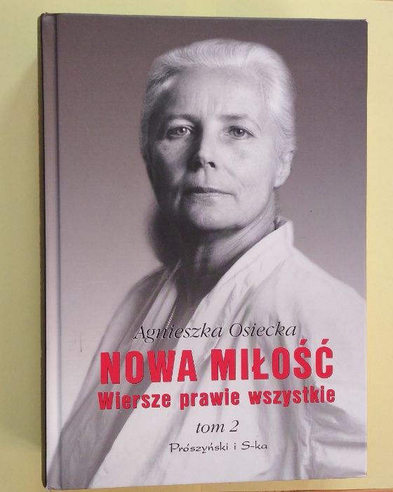 Agnieszka Osiecka "Nowa miłość. Wiersze prawie wszystkie. Tom 2"