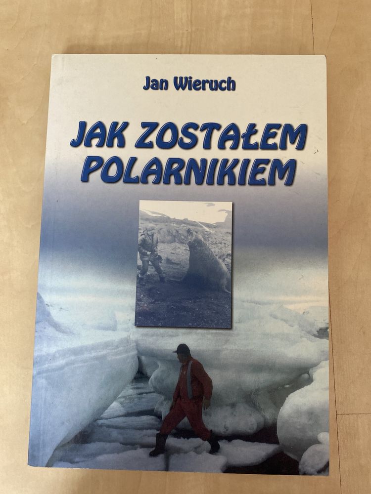Jan Wieruch Jak zostałem polarnikiem