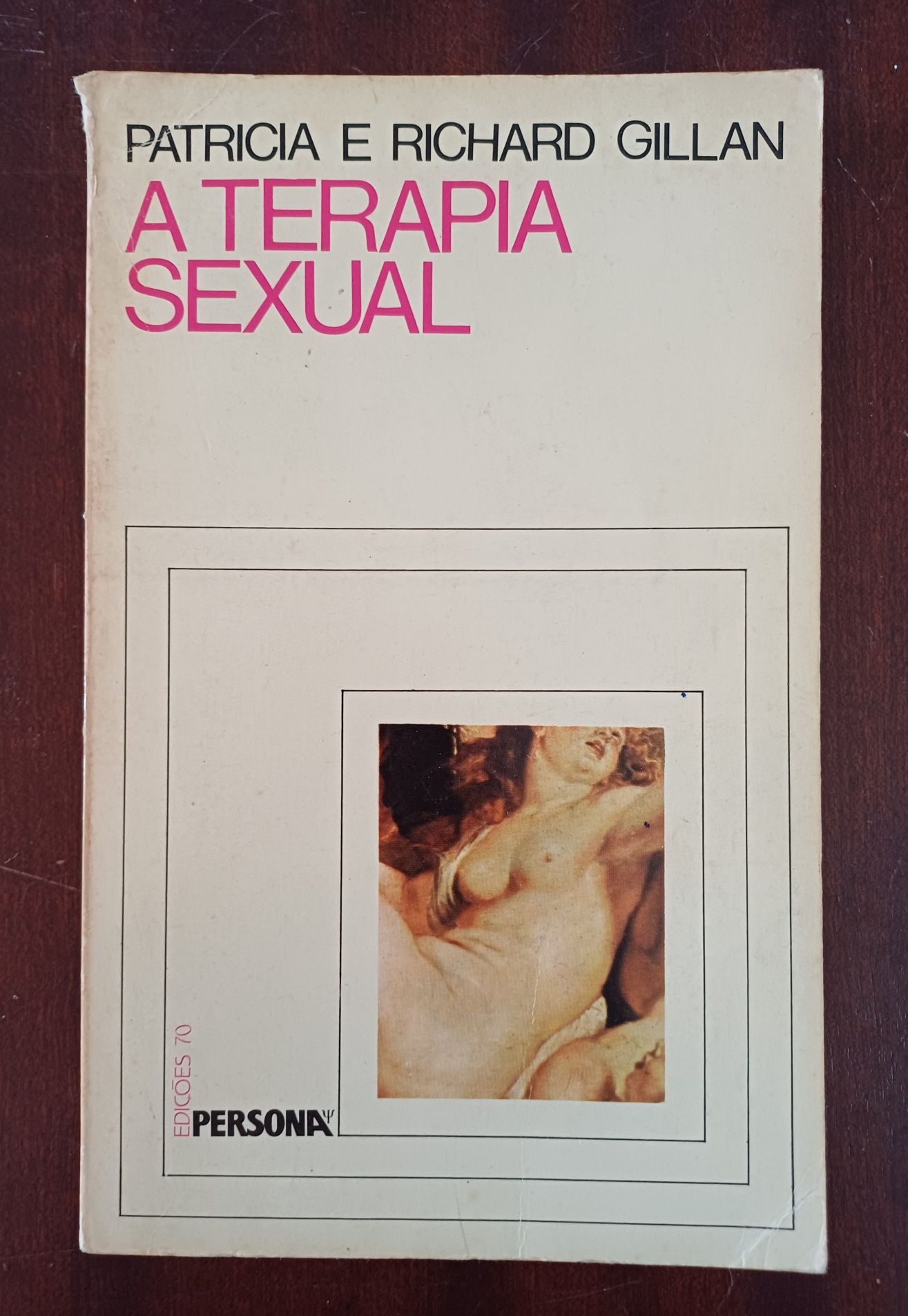 Patricia e Richard Gillan - A Terapia Sexual