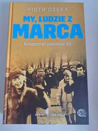 Książka My, ludzie z Marca Piotr Osęka Książka naukowa