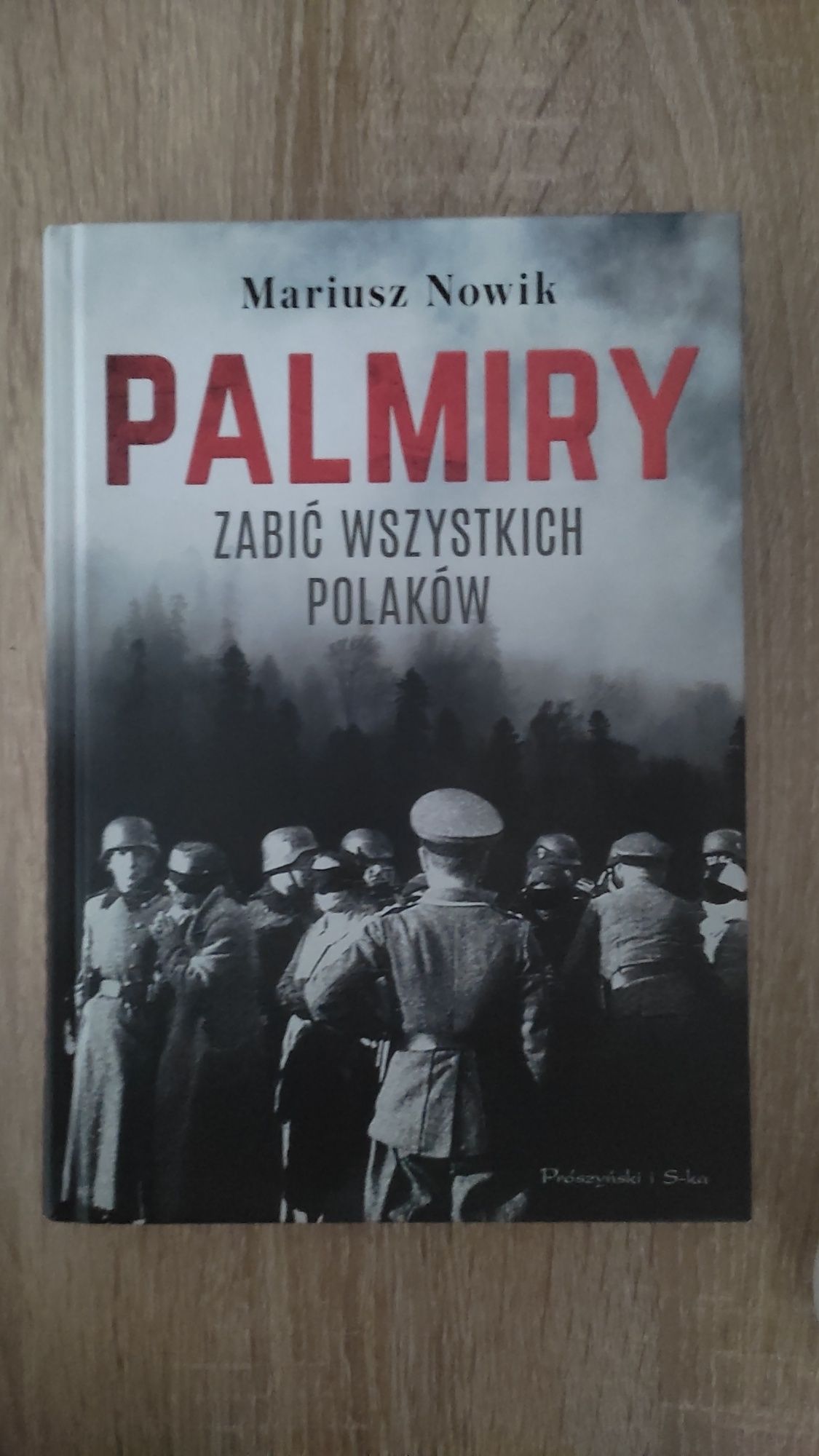 Palmiry zabić wszystkich Polaków