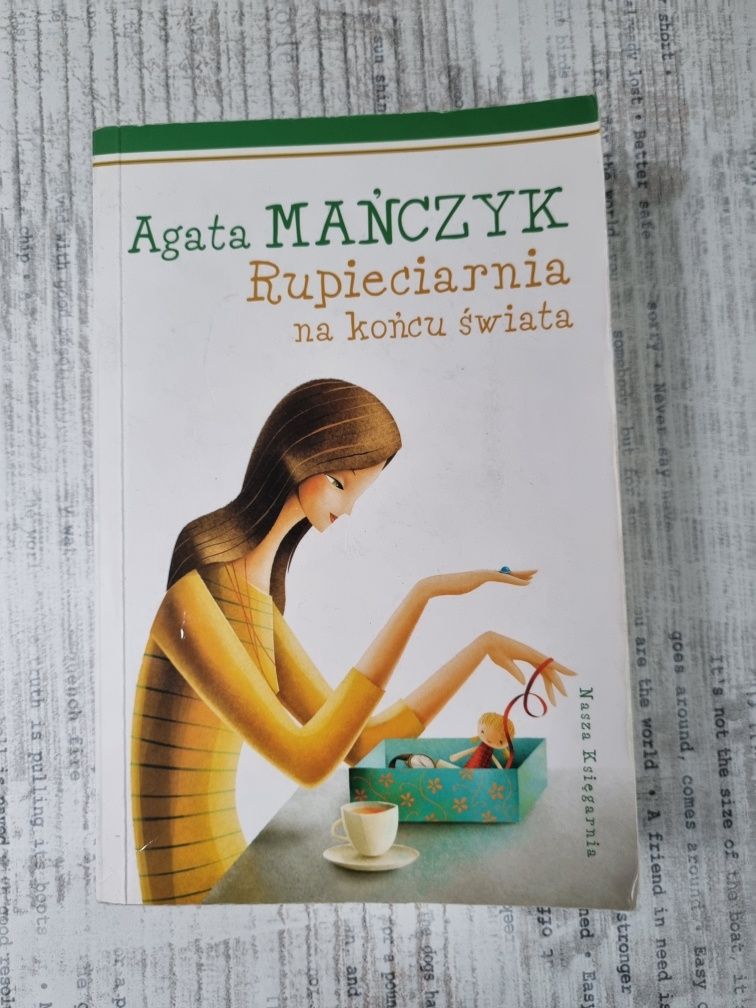 Rupieciarnia na końcu świata Agata Mańczyk