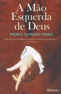 15145

A Mão Esquerda de Deus
de Pedro Almeida Vieira
