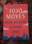 Kiedy weszłam w rwoje życie, Jojo Moyes