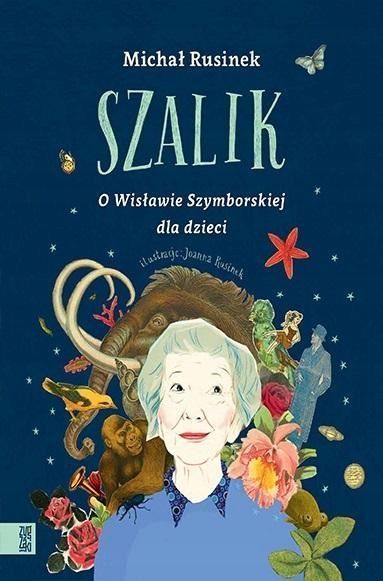 Szalik. O Wisławie Szymborskiej Dla Dzieci