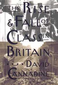 Rise and Fall of Class in Britain