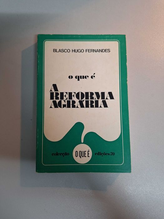 O que é a Reforma Agrária - Blasco Hugo Fernandes (3ª edição)