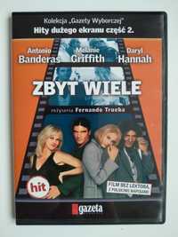 Zbyt wiele - wyst. Antonio Banderas, Melanie Griffith