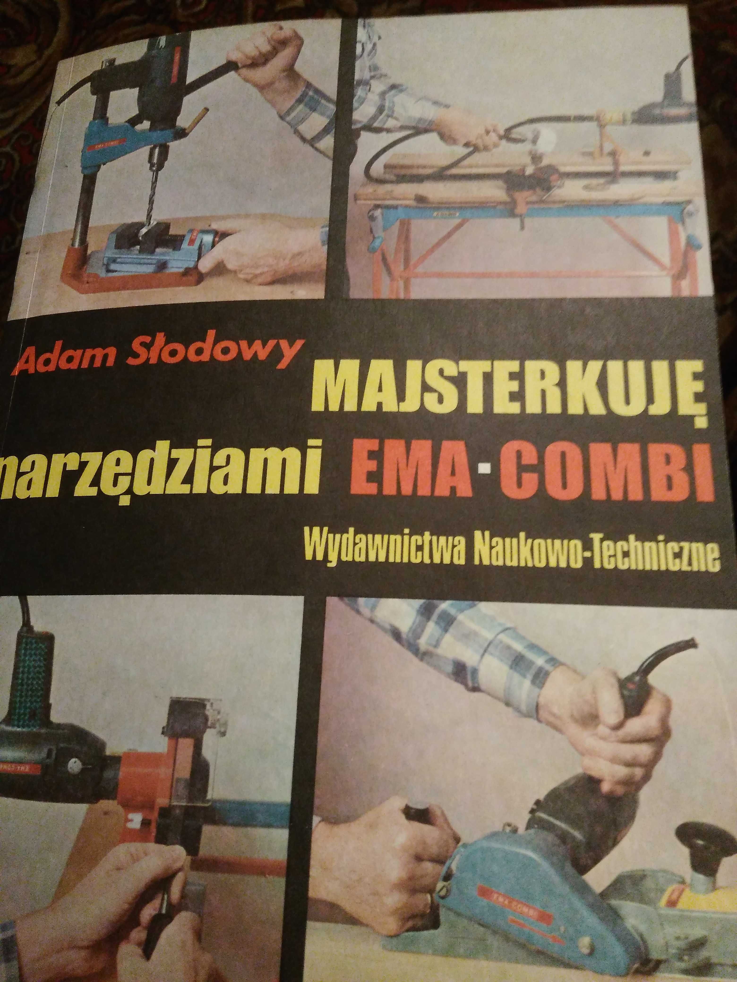 Majsterkuję narzędziami Adam Słodowy