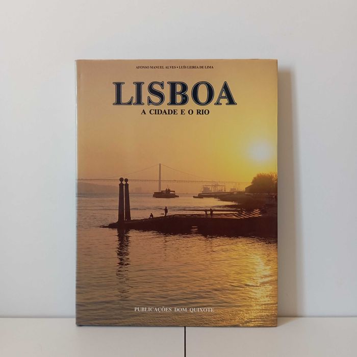 Lisboa, A Cidade E O Rio - Afonso Manuel Alves, Luís Leiria De Lima