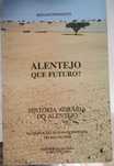 Alentejo que futuro? História Agrária do Alentejo - Renato Henriques