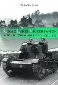 Czołg lekki Vickers 6 - Ton w Wojsku Polskim w latac - Michał Kuchcia