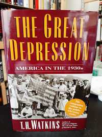 T. H. Watkins – The Great Depression: America in the 1930s