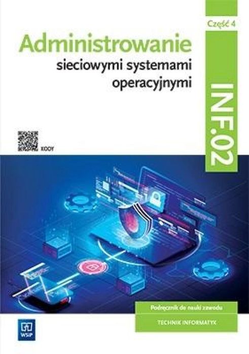 Administrowanie sieciowymi syst.opera.INF.02. cz.4 WSiP Sylwia Osetek,
