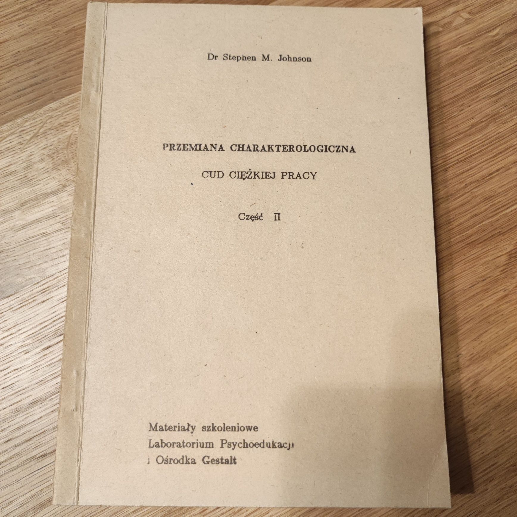 Stephen M. Johnson Przemiana Charakterologiczna Cud ciężkiej pracy