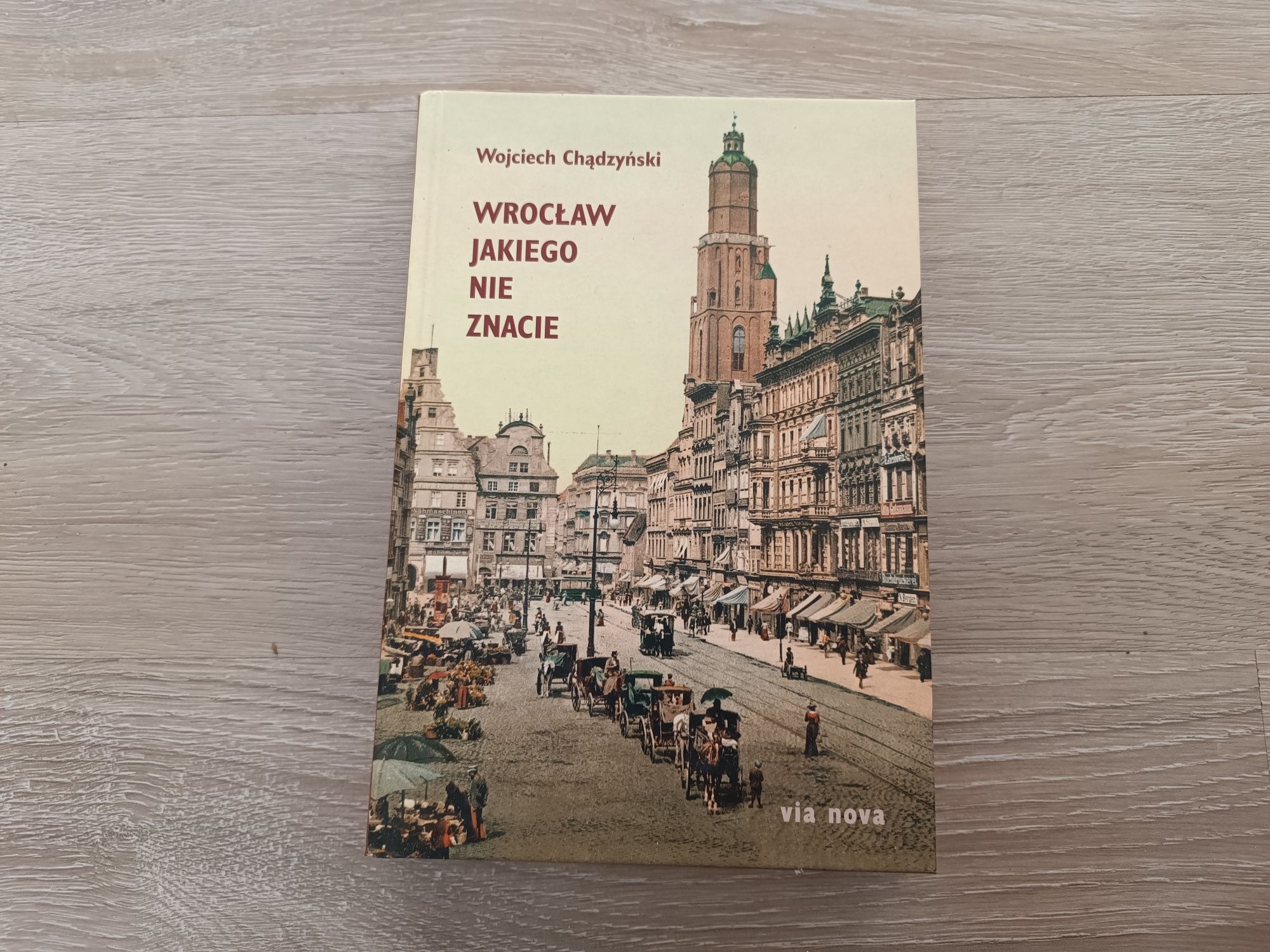 Wrocław jakiego nie znacie Wojciech Chądzyński Wrocław 2010