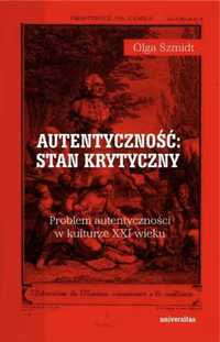 Autentyczność: stan krytyczny - Olga Szmidt