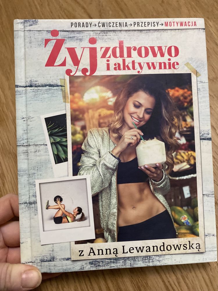 Żyj zdrowo i aktywnie z Anną Lewandowską - ćwiczenia, przepisy…