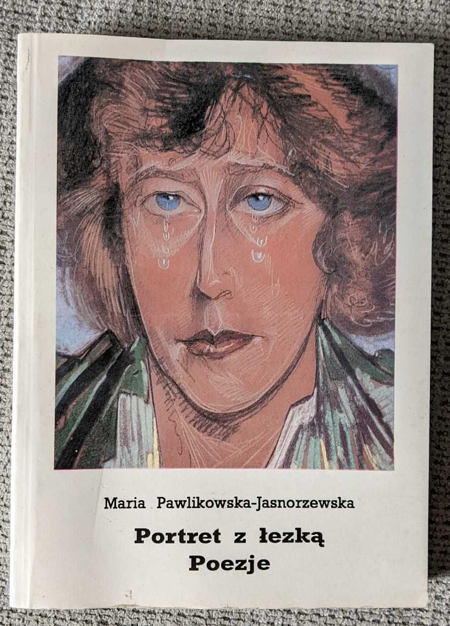 Portret z łezką. Poezje - autorka: Maria Pawlikowska - Jasnorzewska
