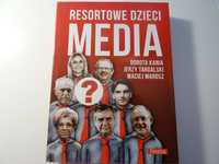 Resortowe dzieci. Media. D. Kania, J. Targalski, M. Marosz