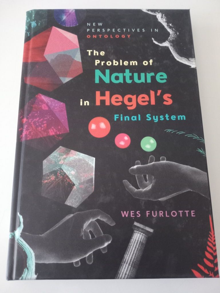 The Problem of Nature in Hegel's Final System Furlotte