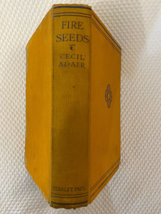 Fire Seeds - Cecil Adair -  1 Edição 1927 Londres - Dedicatória