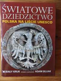 Książka: Światowe dziedzictwo. Polska na liście UNESCO - Adam Bujak