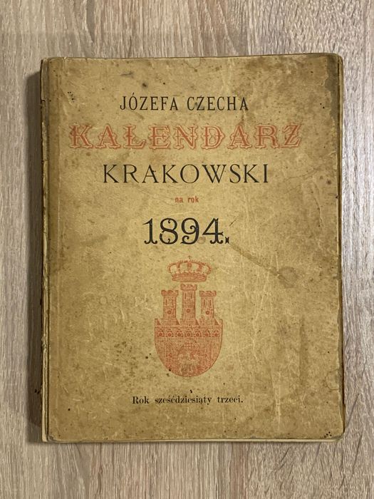 Józefa Czecha Kalendarz Krakowski na rok 1894 oryginał