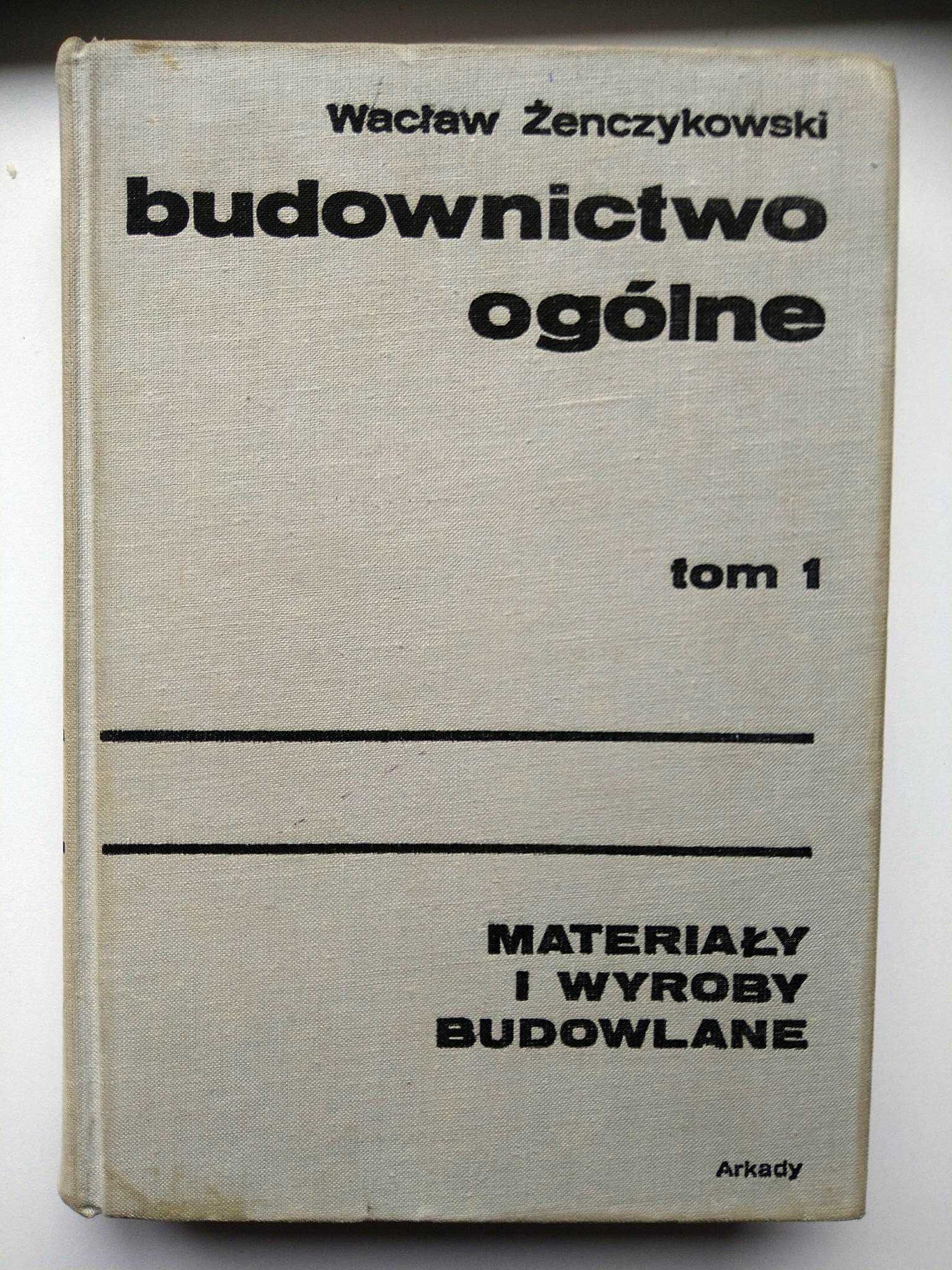 Budownictwo ogólne tom 1 Wacław Żenczykowski