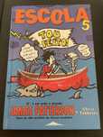 Escola 5 - Tou feito!; James Patterson e Chris Tebbetts