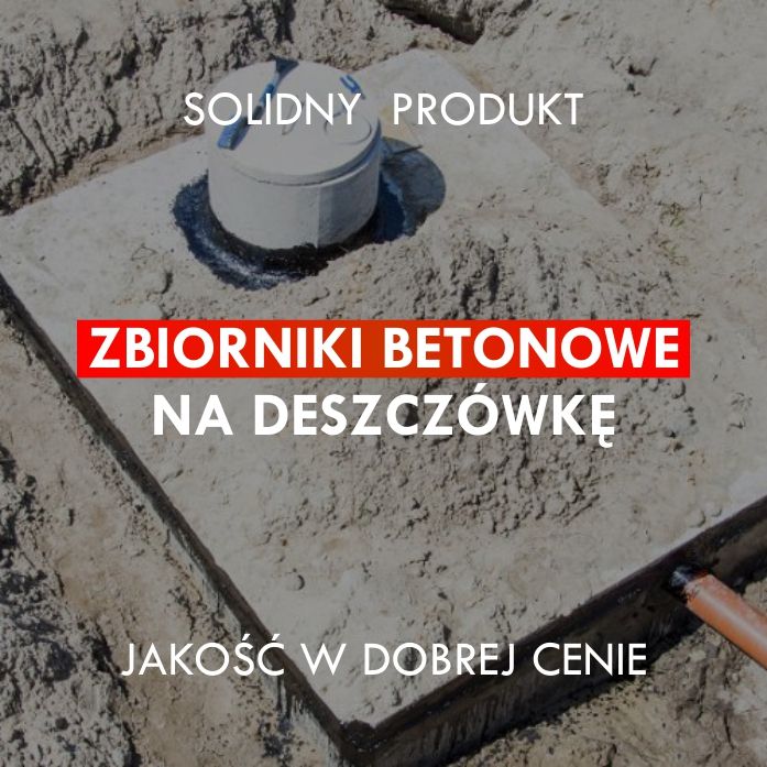 Zbiornik betonowy Szambo betonowe Zbiornik na deszczówkę PRODUKCJA
