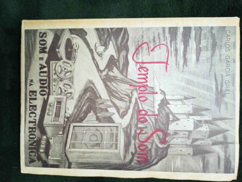 GRILL, Carlos Garcia-  Som e audio na eletrónica - 1ª Edição 1961 RARO