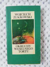 Okruchy weselnego tortu - Wojciech Żukrowski