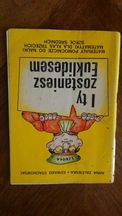 I Ty Zostaniesz Euklidesem materiały dla klas trzecich szkół średnich