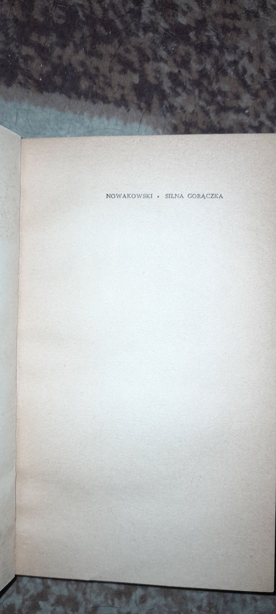 Silna gorączka - Marek Nowakowski Wyd II 1972 Czytelnik
