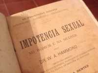 A IMPOTENCIA SEXUAL NO HOMEM e na Mulher, 1ª edição, Raro, 1903