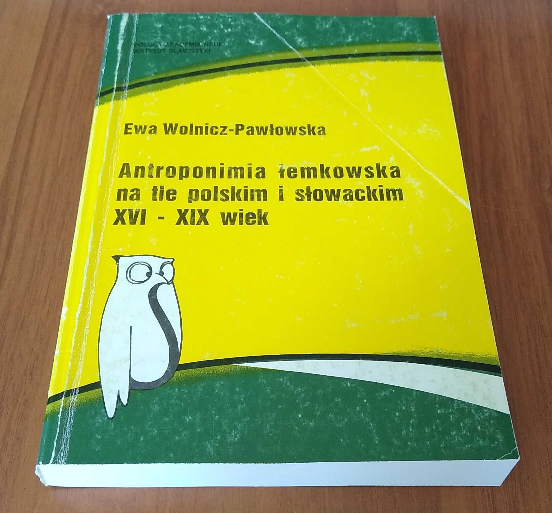 Antroponimia łemkowska na tle polskim i słowackim Wolnicz-Pawłowska