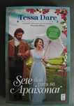 Sete dias para se Apaixonar de Tessa Dare NOVO