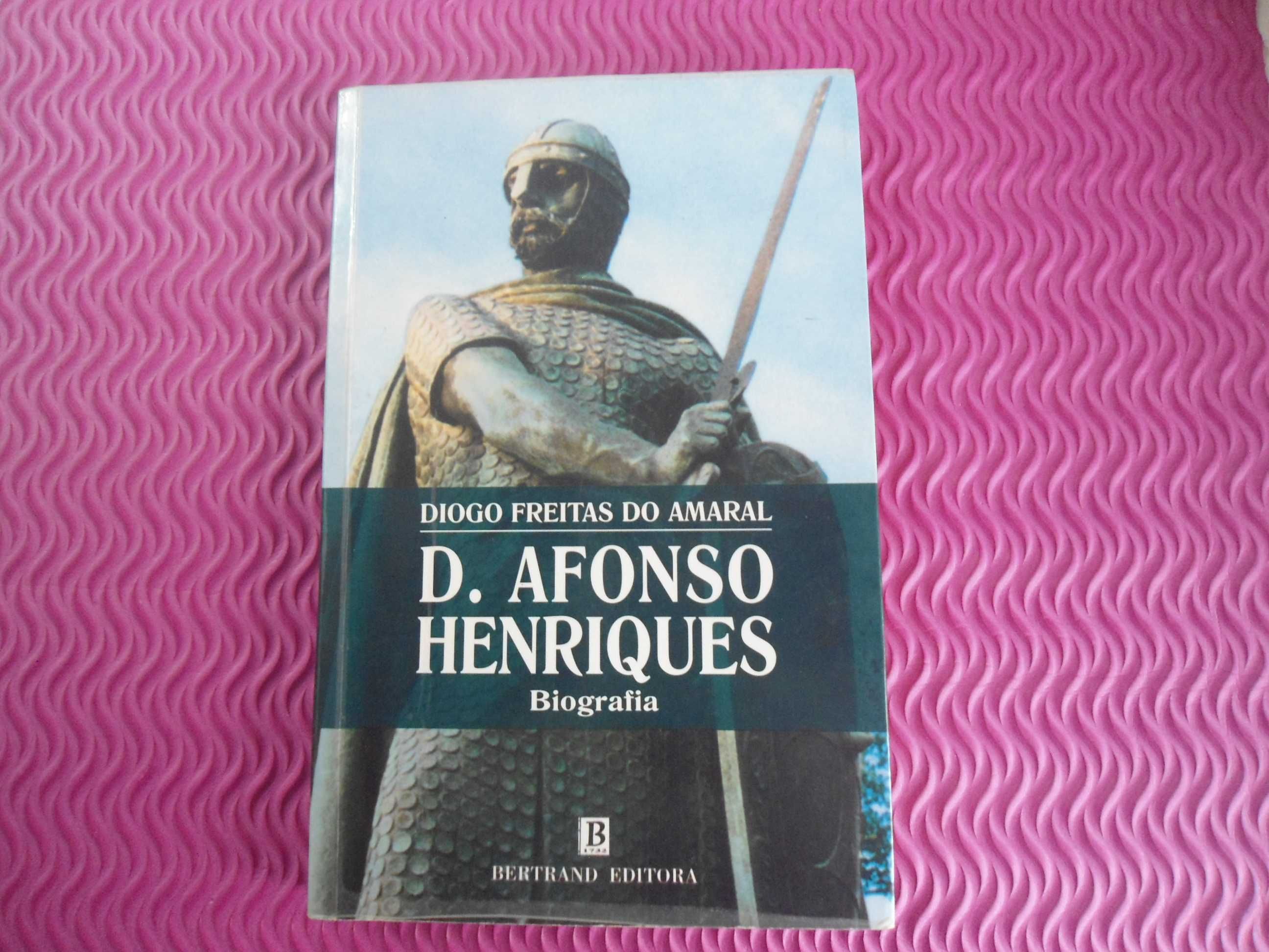 D. Afonso Henriques (biografia) por Freitas do Amaral