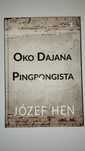 Oko Dajana Pingpongista - Józef Hen