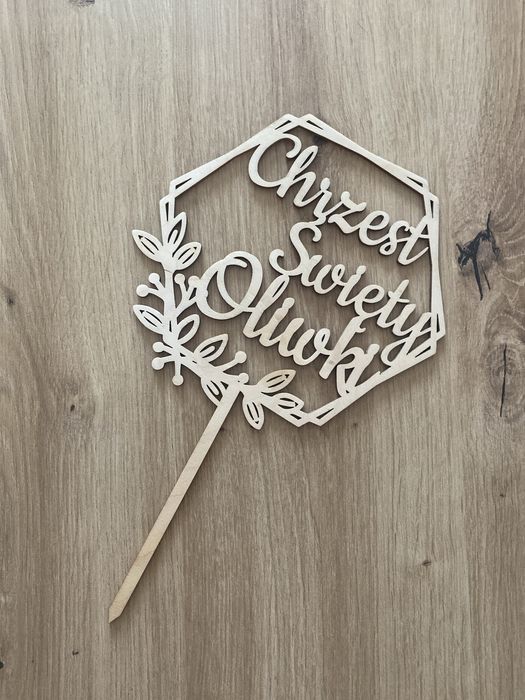 Drewniany Topper Chrzest Święty Oliwki / Oliwii