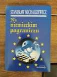 Na niemieckim pograniczu - Stanisław Michalkiewicz
