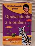 Opowiadania z morałem Dorota Zawadzka poleca wydawnictwo papilon