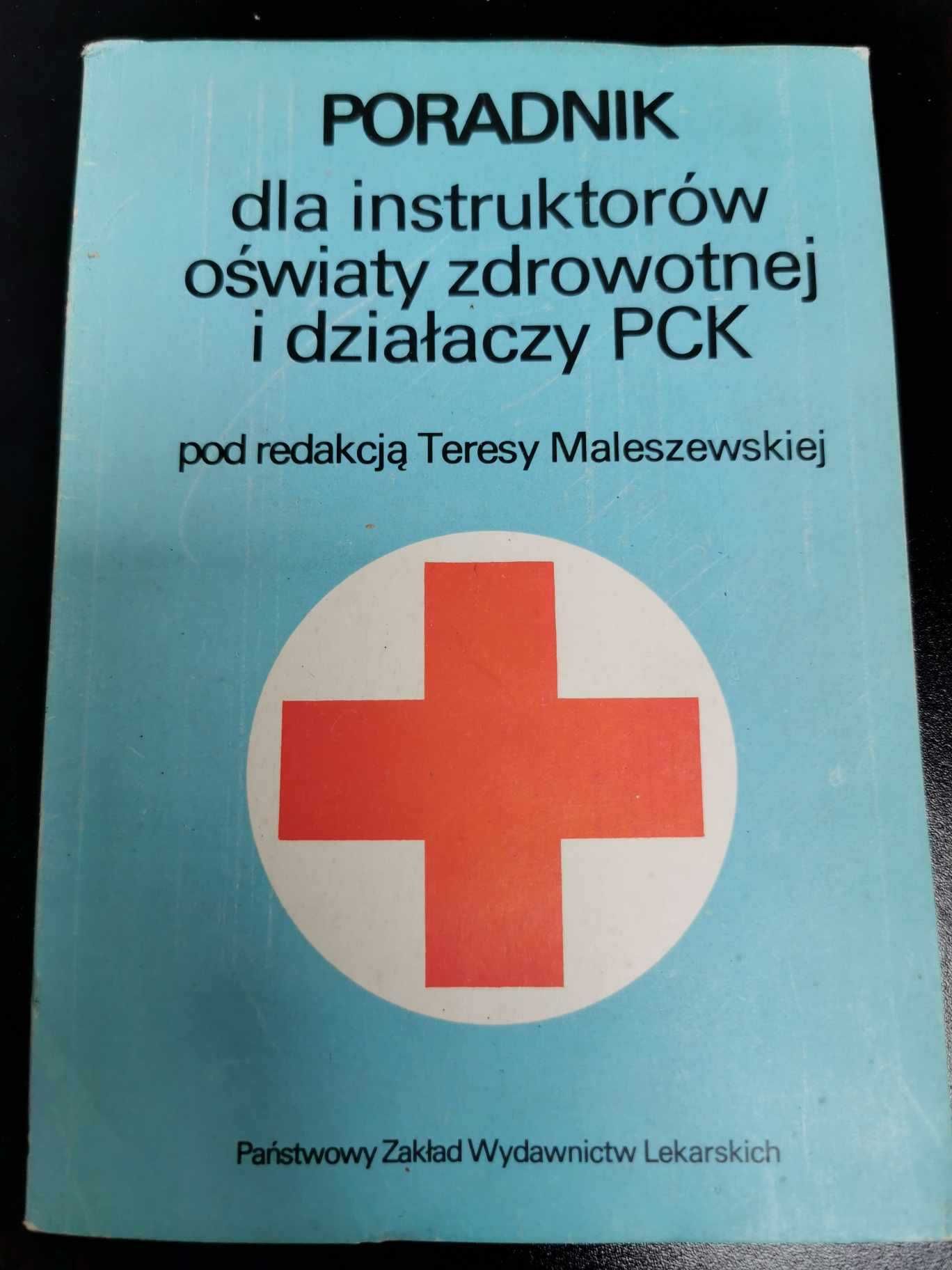 Poradnik dla instruktorów oświaty zdrowotnej i działaczy PCK