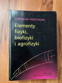 Elementy fizyki, biofizyki i agrofizyki Stanisław  Przestalski