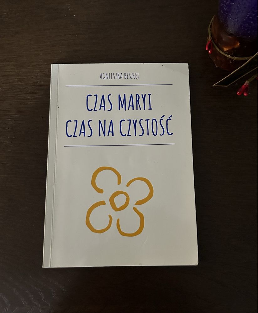 A. Beszłej Czas Maryi czas na czystość