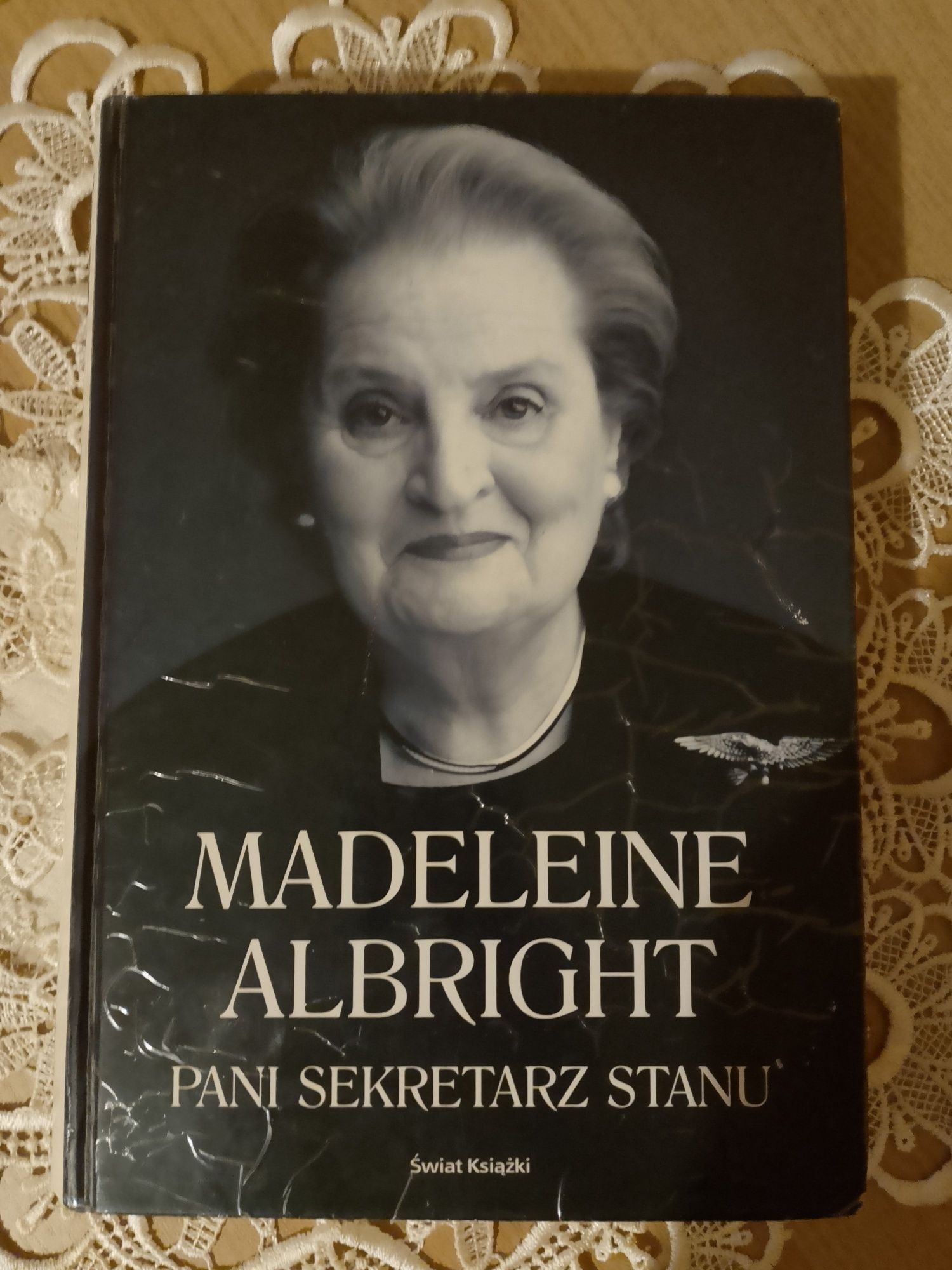 Albright Madeleine - Pani Sekretarz Stanu  Autobiografia