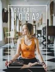 Dlaczego joga? Stań ze mną na macie
Autor: Natalia Knopek